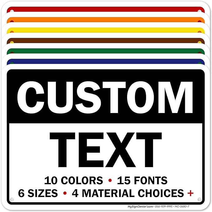 Custom Sign, Custom Sign for Business, Indoor/Outdoor use. 7x10 Inches by MySignCenter